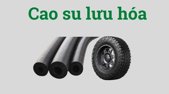 Tìm hiểu quá trình lưu hoá cao su thuộc loại phản ứng nào