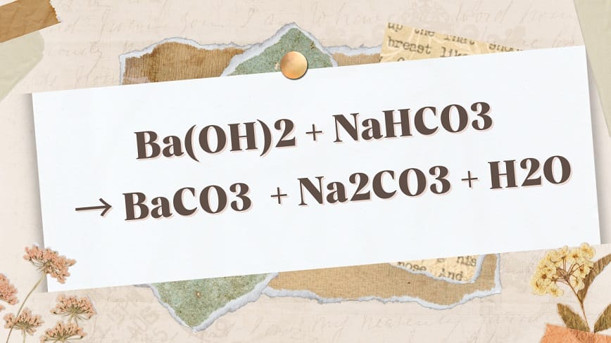 NaHCO₃ + Ba(OH)₂ là phản ứng gì?