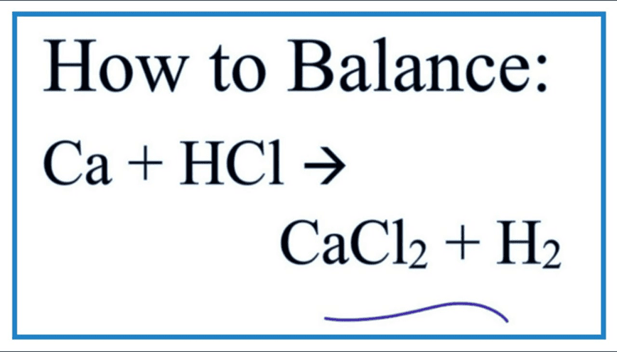 Các hợp chất tham gia phản ứng Ca + HCl và những điều bạn cần biết