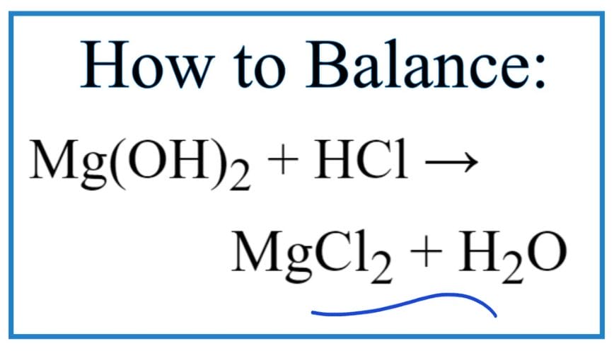 Tất tần tật các điểm thú vị cần biết về phản ứng hóa học Mg(OH)₂ + HCl