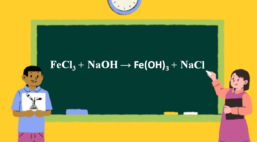 Giải thích cơ chế phản ứng NaOH + FeCl3
