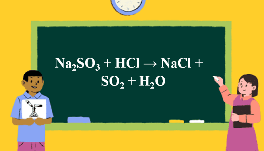 Na2SO3 và HCl có đặc điểm như thế nào?