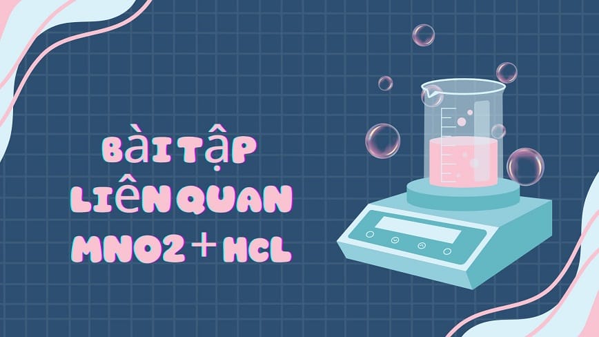 Áp dụng kiến thức để làm bài tập có liên quan một cách chính xác