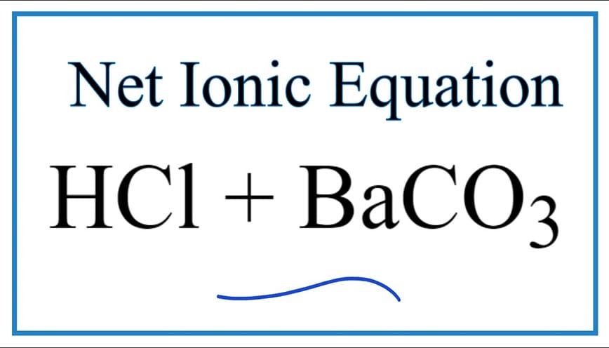 BaCO3 + HCl là một phản ứng phổ biến trong hóa học