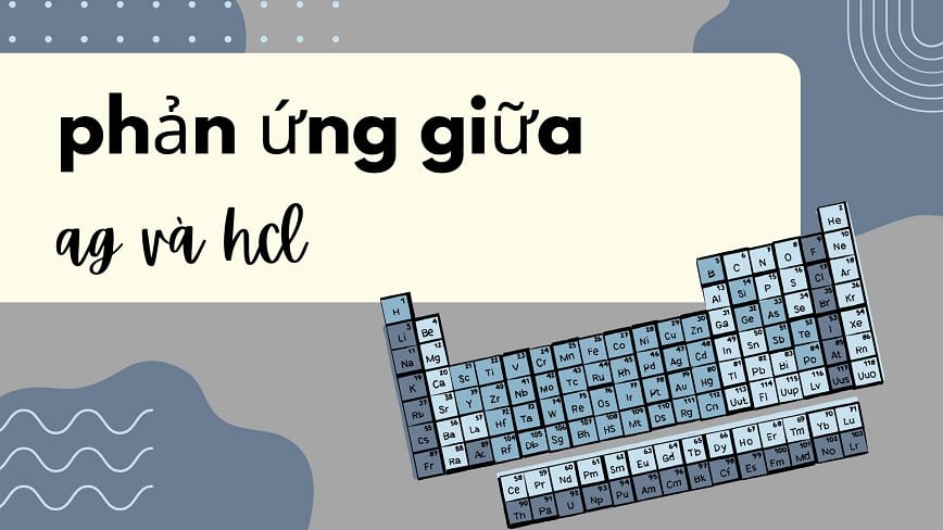 Phản ứng giữa 2 chất này sẽ cho ra kết quả gì?